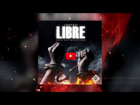 ISAHY REY - LIBRE (2017) REY MUSIC
