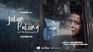 Download lagu Jalan Pulang ( Short Film by the Messengers ) mp3