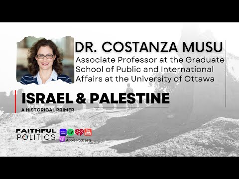 "Israel & Palestine: A Historical Primer" w/Dr. Costanza Musu
