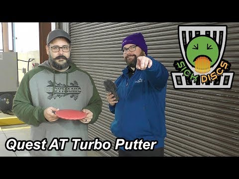 Sick Discs: Quest AT Turbo Putter