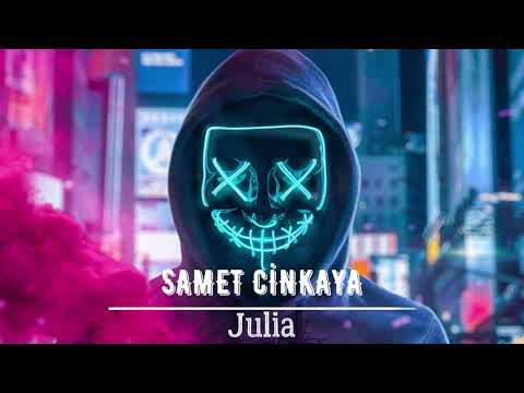SAMET CİNKAYA - Julia (Club Mix)