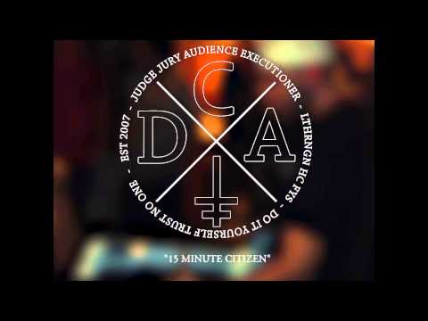 DCA - 15 MINUTE CITIZEN ( Official Promotional Video )