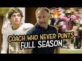 This Coach NEVER PUNTS! The NICK SABAN Of High School Has His Own Reality Show! Full First Season!