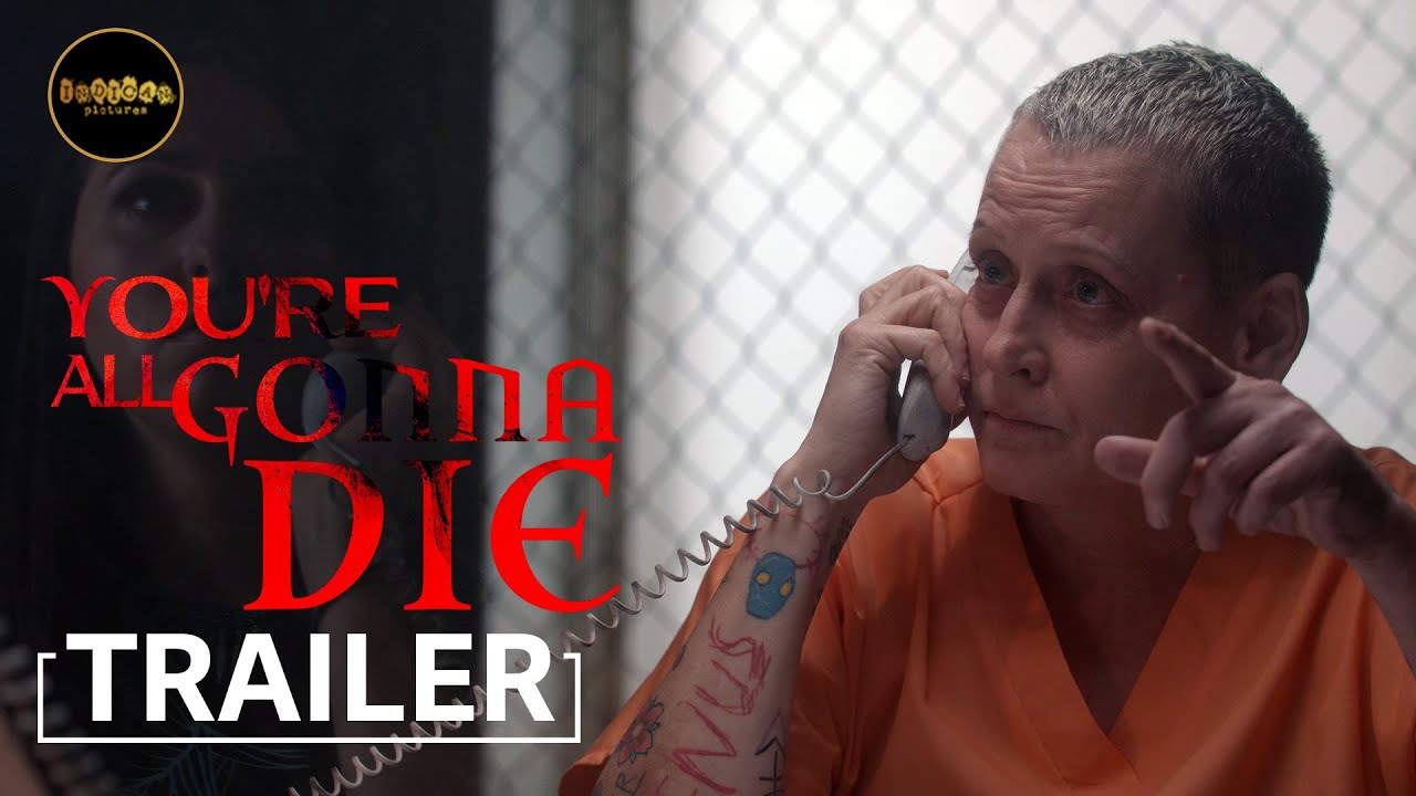 You're All Gonna Die official trailer