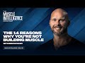 The 14 Reasons Why You're Not Building Muscle