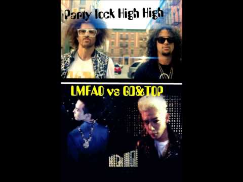 Party rock High High (GD&TOP vs LMFAO)