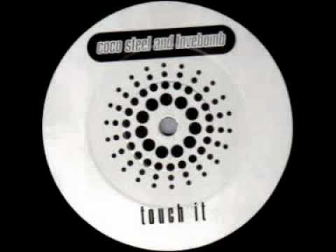 Coco Steel and Lovebomb - Touch It - Original Mix