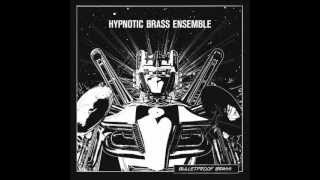 Hypnotic Brass Ensemble - Kryptonite