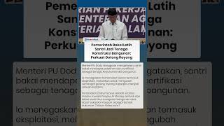 VIRAL Kabar Santri Ikut Ngecor Bangunan Ponpes, Menteri PU Bakal Latih Santri Jadi Tenaga Konstruksi