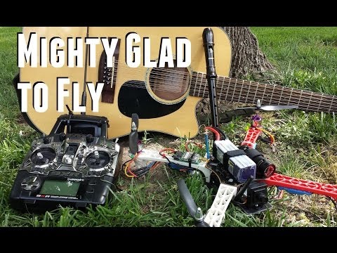 Mighty Glad To Fly (Song) ---- Quadcopter Music Video!