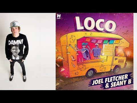 Joel Fletcher & Seany B - Loco (Original Mix)