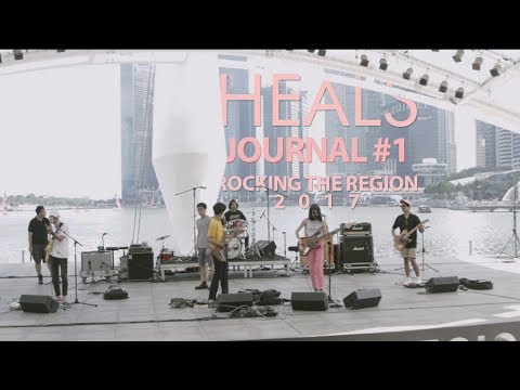 Heals: Journal #1 | Rocking The Region, Singapore (March, 25-26th 2017)