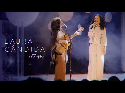Laura Cândida e Flávia Wenceslau - Estações (Ao Vivo)