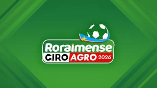 JOGO COMPLETO - MONTE RORAIMA X G.A SAMPAIO | 9ª RODADA | RORAIMENSE GIRO AGRO 2026