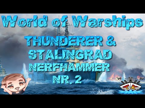 NERFHAMMER NR. 2 für Thunderer & Stalingrad  "Update 0.10.4" in World of Warships auf Deutsch