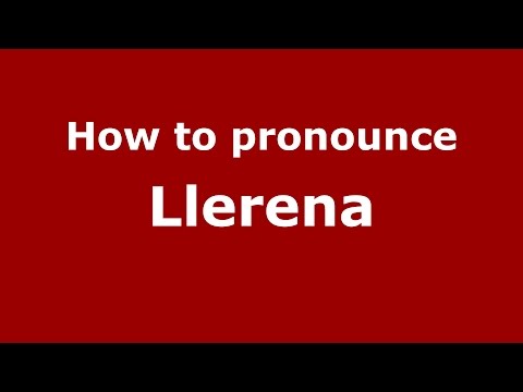 How to pronounce Llerena