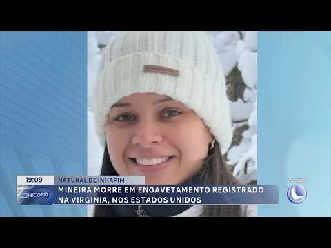 Mineira Morre Nos EUA: Natural de Inhapim morre em engavetamento.