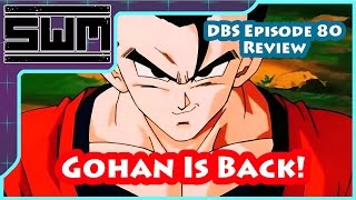 Dragon Ball Super Episode 80 Review: Gohan Is Back!
