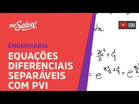 Me Salva! Equações Diferenciais Separáveis com PVI