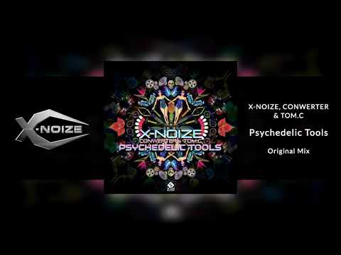 X-Noize, Conwerter & Tom.C - Psychedelic Tools