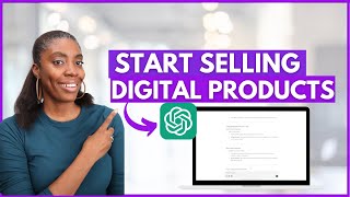 AI Makes Starting a Digital Product Business Very Simple