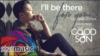 Jake Zyrus - I&#39;ll Be There (For You) From &quot;The Good Son&quot; [Audio] 🎵