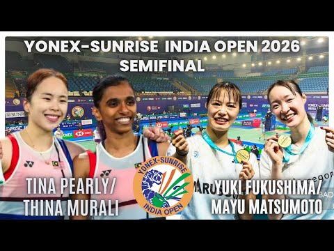 PEARLY TAN/THINAH🇲🇾 VS YUKI FUKUSHIMA/MAYU MATSUMOTO🇯🇵: YONEX-SUNRISE INDIAN OPEN 2025|SEMI FINAL