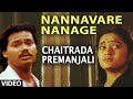Nannavare Nanage Video Song Chaitrada Premanjali Raghuvir Swetha Hamsalekha Hit Songs