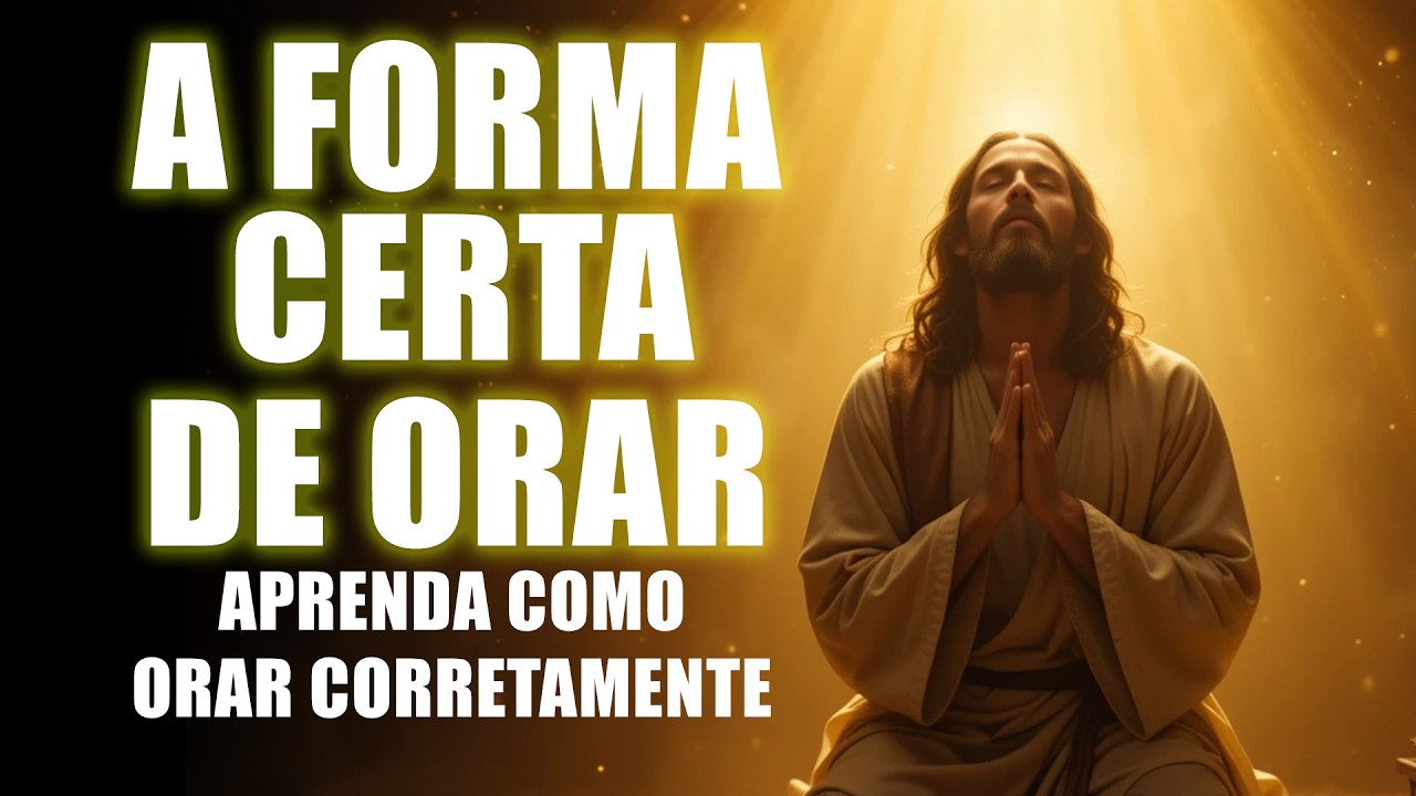 COMO ORAR E RECEBER RESPOSTAS DE DEUS! (A Forma Certa de Orar e Receber Milagres)