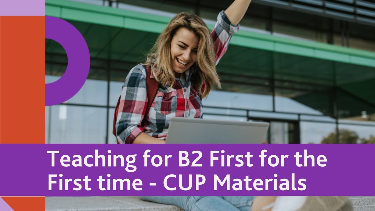 Teaching for B2 First for the first time!  Day 3 - Cambridge Teaching and Learning Materials