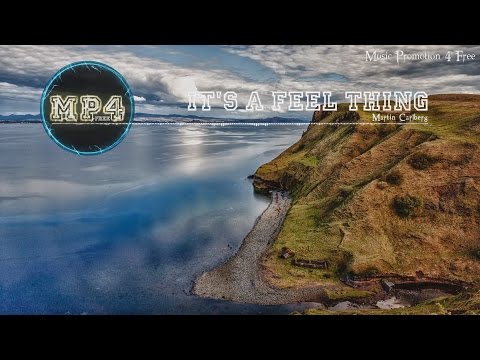 It's A Feel Thing by Martin Carlberg - [Modern Blues Music]