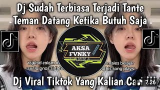 Download lagu DJ SUDAH TERBIASA TERJADI TANTE TEMAN DATANG KETIKA BUTUH SAJA VIRAL TIKTOK TERBARU 2025 mp3