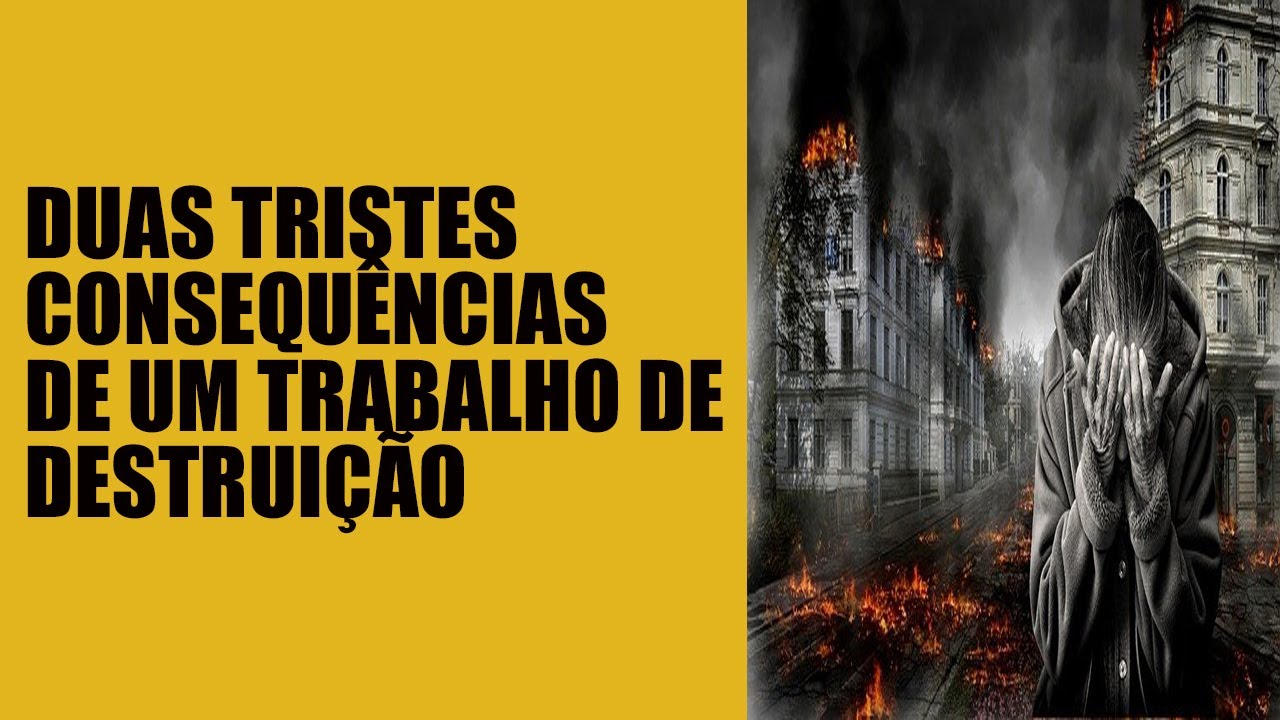 Duas tristes consequências de trabalhos de destruição.