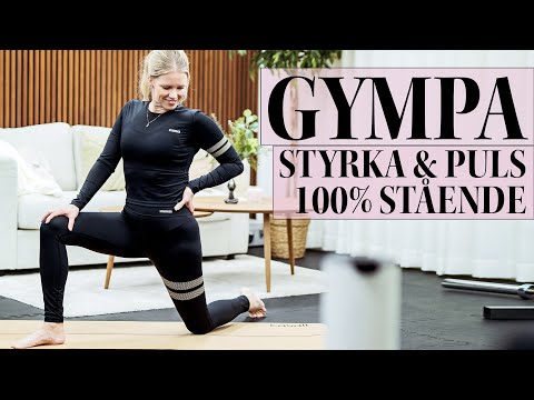 30 MINUTER GYMPA - alla övningar är stående och vi mixar glädje, puls & styrka