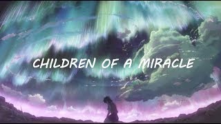 Don Diablo &amp; Marnik - Children Of A Miracle (Lyrics)