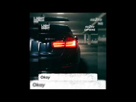 azZza, DIPIENS - Okay