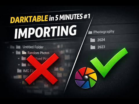 Darktable in 5 min - Ep 1 - Importing Photos the RIGHT Way (Scene-Referred Workflow)