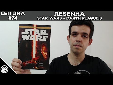 LEITURA #74 - STAR WARS DARTH PLAGUEIS