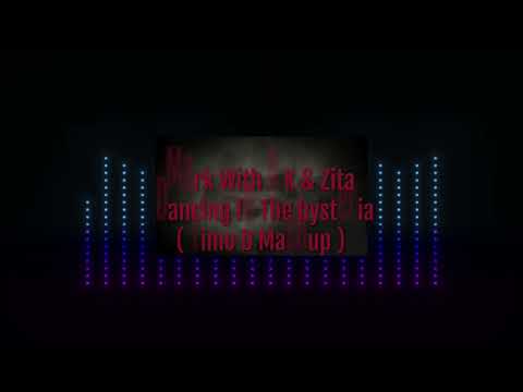 Mark With AK & Zita - Dancing In The Hysteria ( Timo D Mashup )