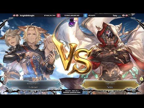 Flynn's Arcade 043 Winners Quarters - KnightB4Knight (Lowain) Vs. Tony (Seox) Granblue FantasyVersus