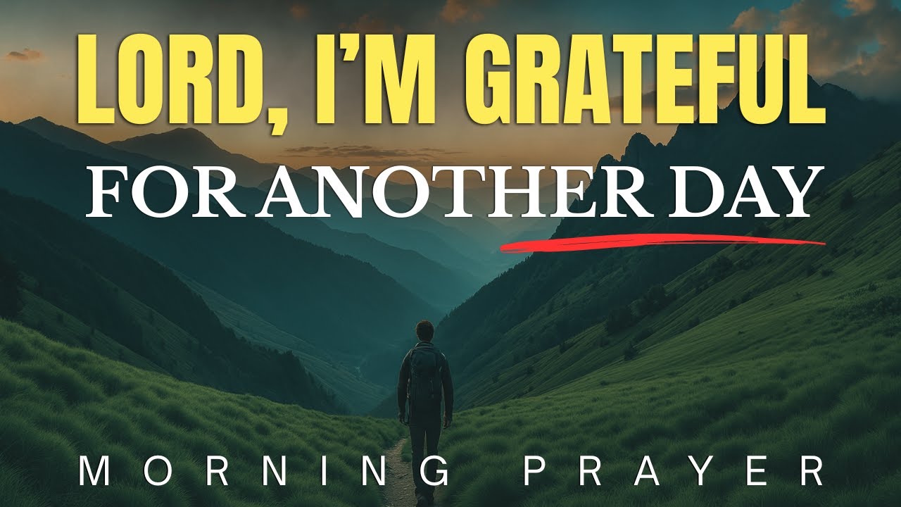Start Your Day Thanking Lord for His Endless Love | Morning Prayer of Gratitude