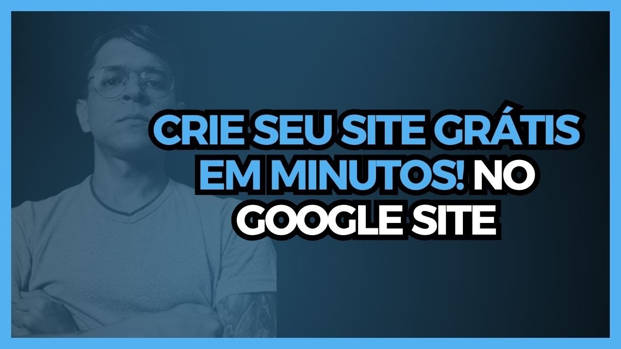 [ COMO CRIAR SITE GRATUITO ] Site Google | Atualizado | PASSO A PASSO