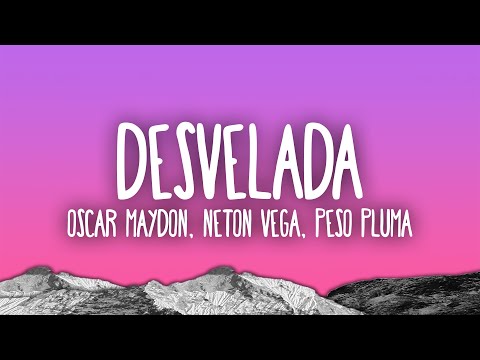 Oscar Maydon, Neton Vega, Peso Pluma - Desvelada