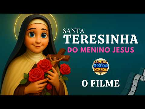 A História de Santa Teresinha do Menino Jesus: A Santa das Rosas – O Filme Completo