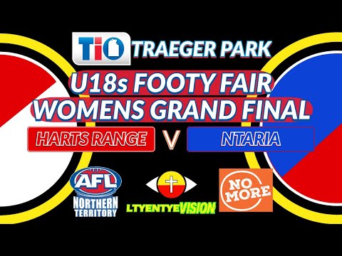 AFLNT U18s Footy Fair - Womens GRAND FINAL Harts Range v Ntaria