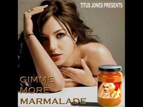 Gimme More Marmalade