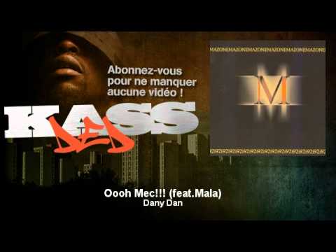 Dany Dan - Oooh Mec!!! (feat.Mala) - Kassded
