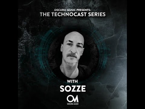 SOZZE Oscuro Music Technocast #124