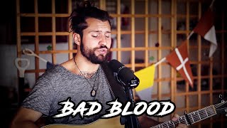 Bad Blood - Taylor Swift [Cover] by Julien Mueller