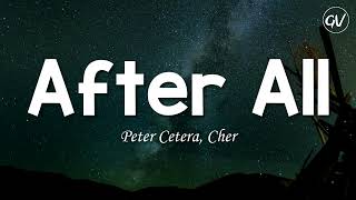 Peter Cetera, Cher - After All [Lyrics]